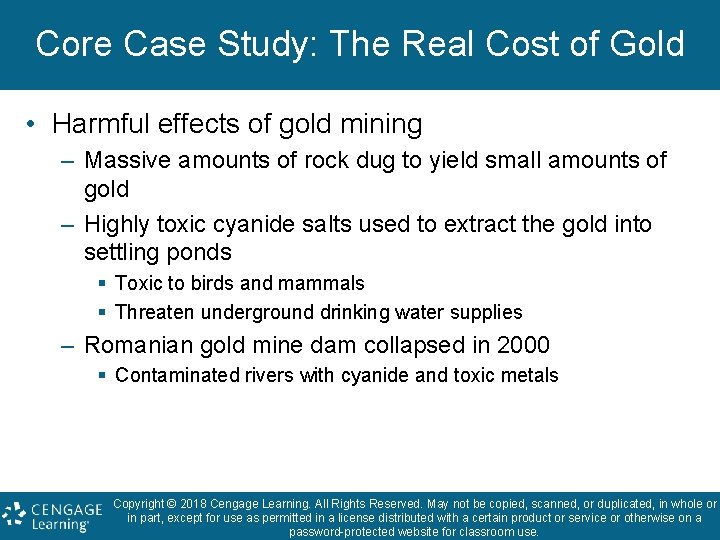 Core Case Study: The Real Cost of Gold • Harmful effects of gold mining
