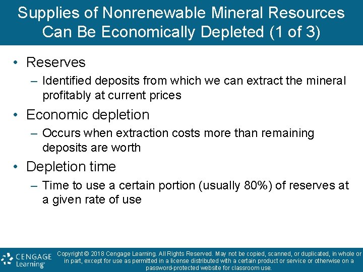 Supplies of Nonrenewable Mineral Resources Can Be Economically Depleted (1 of 3) • Reserves