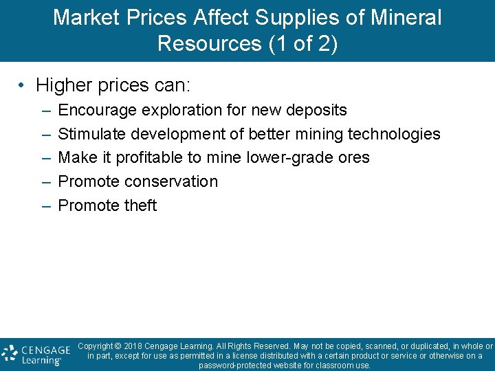 Market Prices Affect Supplies of Mineral Resources (1 of 2) • Higher prices can: