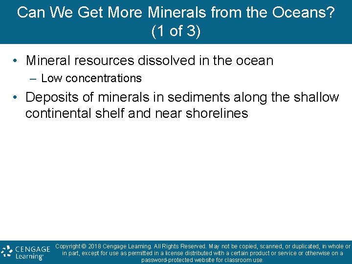 Can We Get More Minerals from the Oceans? (1 of 3) • Mineral resources