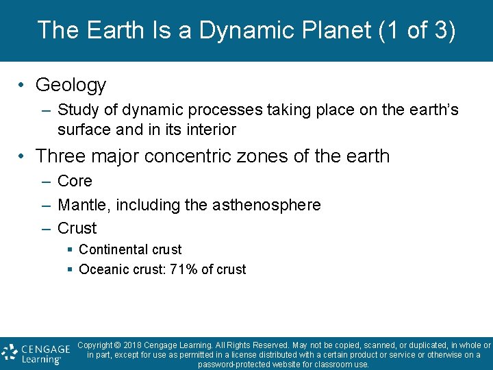 The Earth Is a Dynamic Planet (1 of 3) • Geology – Study of