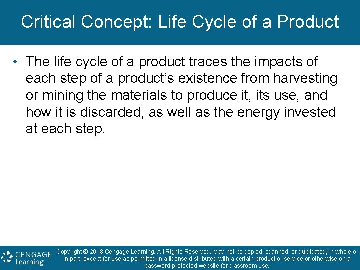 Critical Concept: Life Cycle of a Product • The life cycle of a product