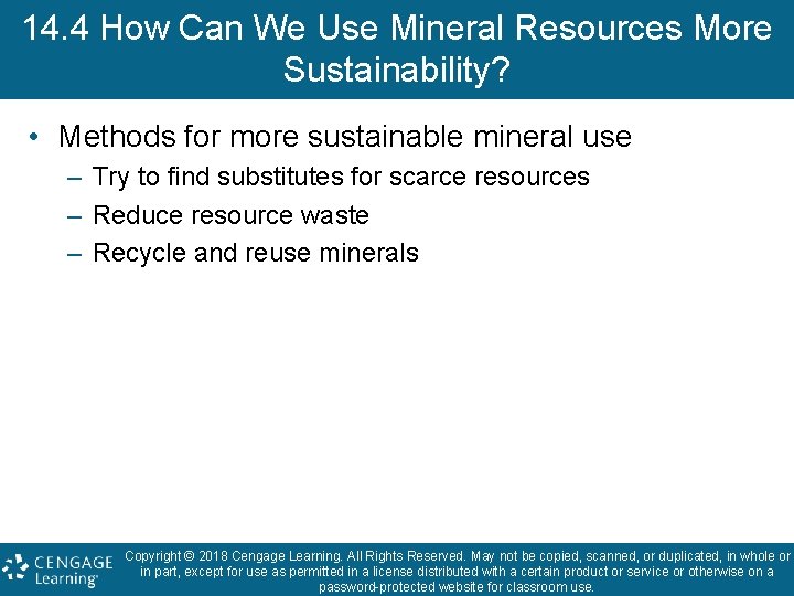 14. 4 How Can We Use Mineral Resources More Sustainability? • Methods for more