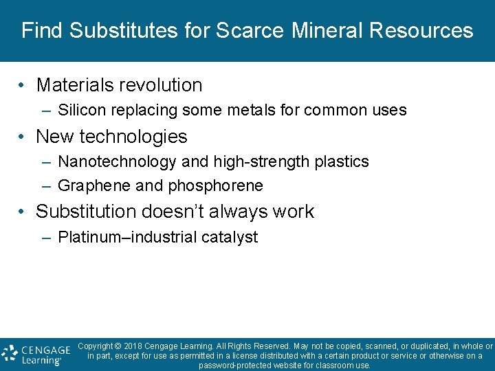 Find Substitutes for Scarce Mineral Resources • Materials revolution – Silicon replacing some metals