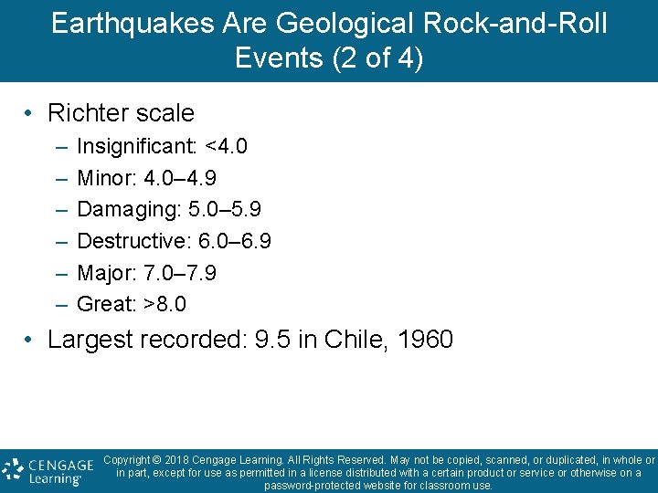 Earthquakes Are Geological Rock-and-Roll Events (2 of 4) • Richter scale – – –