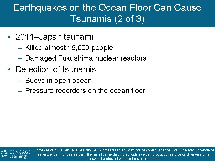 Earthquakes on the Ocean Floor Can Cause Tsunamis (2 of 3) • 2011–Japan tsunami