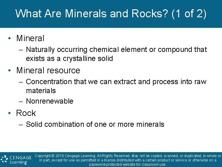 What Are Minerals and Rocks? (1 of 2) • Mineral – Naturally occurring chemical