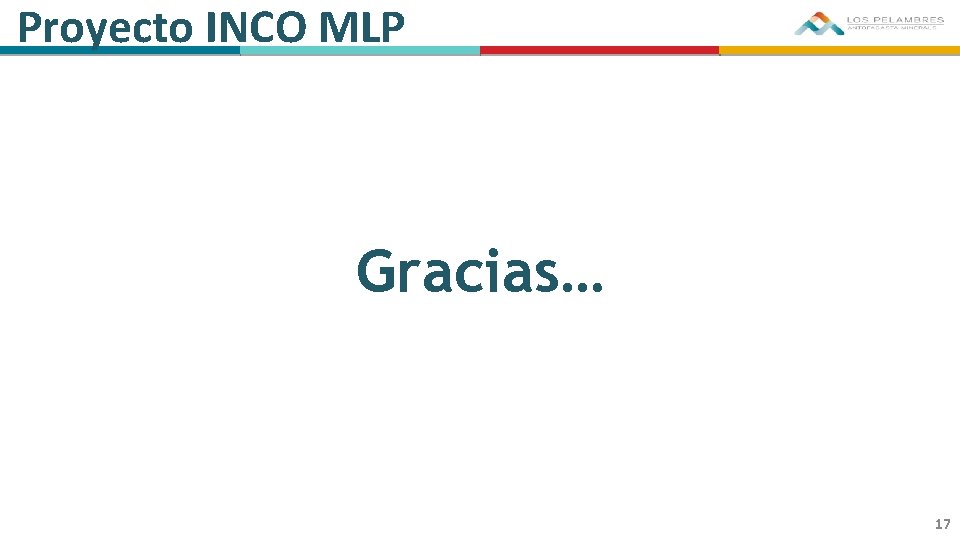 Proyecto INCO MLP Gracias… 17 