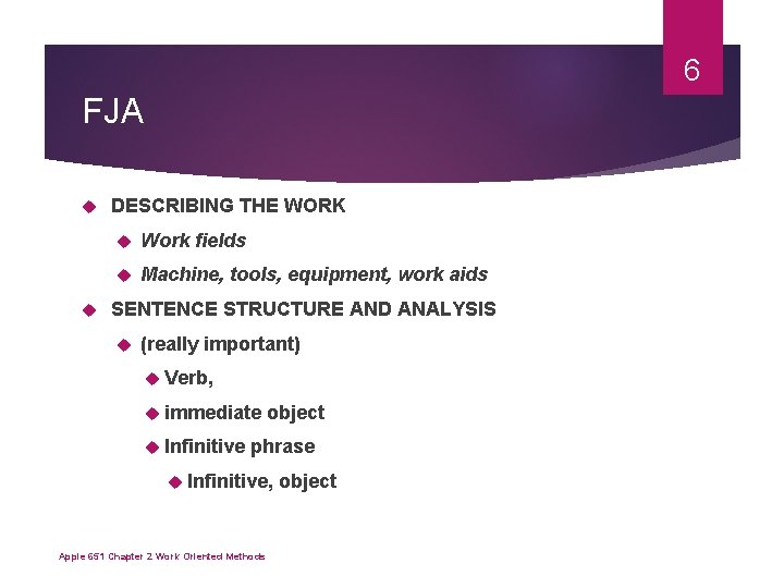 6 FJA DESCRIBING THE WORK Work fields Machine, tools, equipment, work aids SENTENCE STRUCTURE