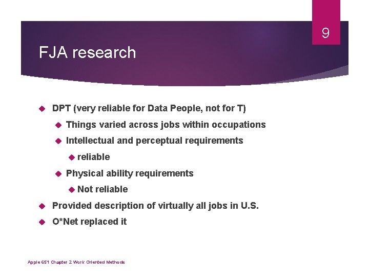 9 FJA research DPT (very reliable for Data People, not for T) Things varied