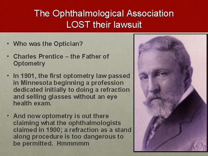 The Ophthalmological Association LOST their lawsuit • Who was the Optician? • Charles Prentice The Ophthalmological Association LOST their lawsuit • Who was the Optician? • Charles Prentice