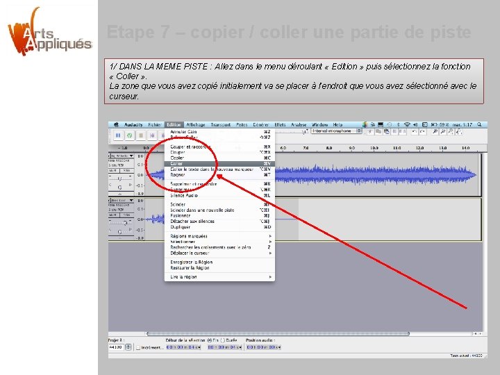 Etape 7 – copier / coller une partie de piste 1/ DANS LA MEME