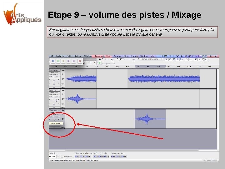 Etape 9 – volume des pistes / Mixage Sur la gauche de chaque piste