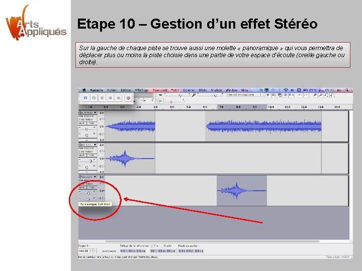 Etape 10 – Gestion d’un effet Stéréo Sur la gauche de chaque piste se