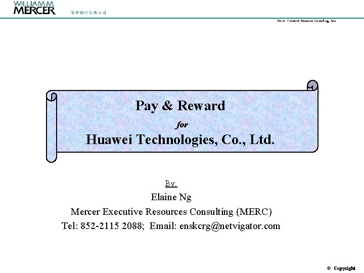 Mercer Executive Resources Consulting, Asia Pay & Reward for Huawei Technologies, Co. , Ltd.