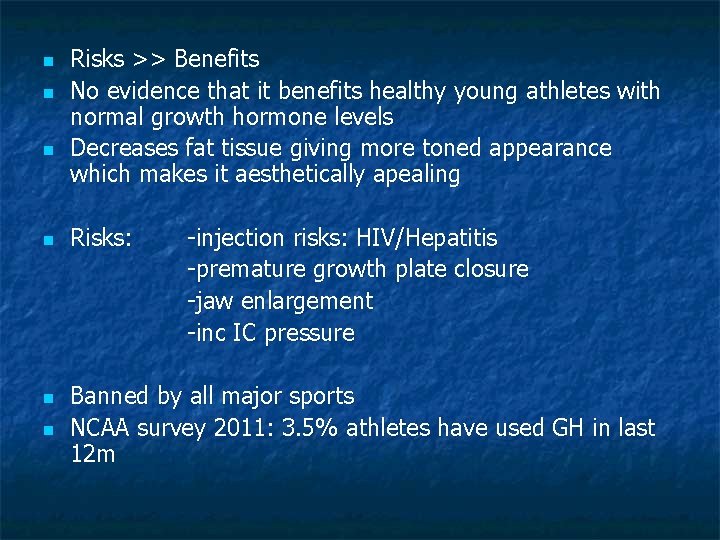 n n n Risks >> Benefits No evidence that it benefits healthy young athletes
