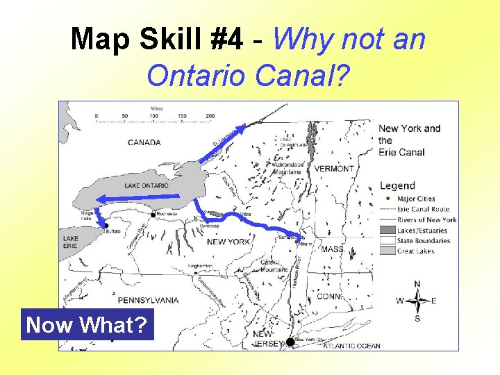 Map Skill #4 - Why not an Ontario Canal? Now What? 