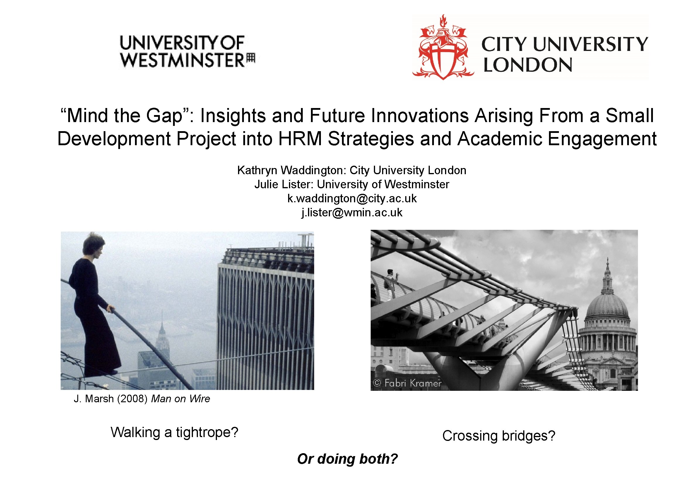 “Mind the Gap”: Insights and Future Innovations Arising From a Small Development Project into