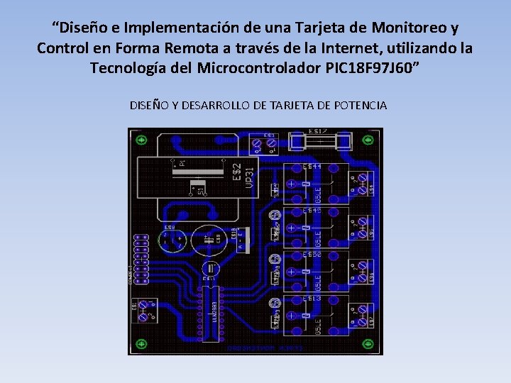 “Diseño e Implementación de una Tarjeta de Monitoreo y Control en Forma Remota a