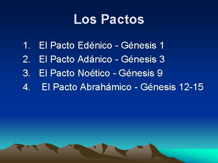 Los Pactos 1. El Pacto Edénico - Génesis 1 2. El Pacto Adánico -