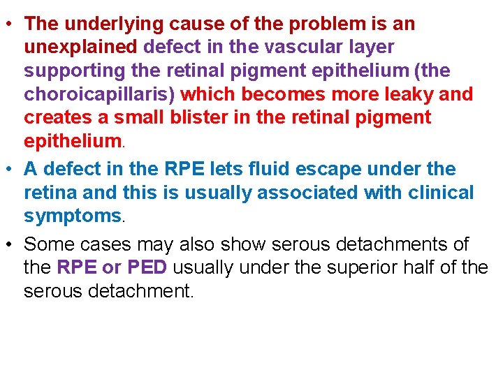 • The underlying cause of the problem is an unexplained defect in the • The underlying cause of the problem is an unexplained defect in the