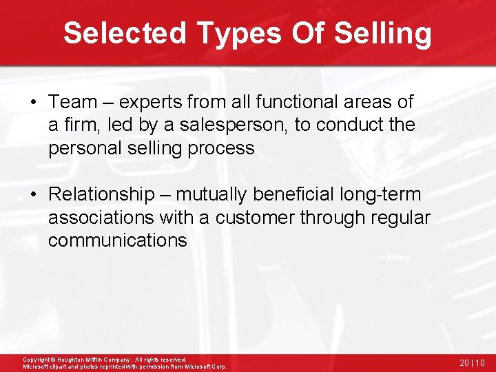 Selected Types Of Selling • Team – experts from all functional areas of a