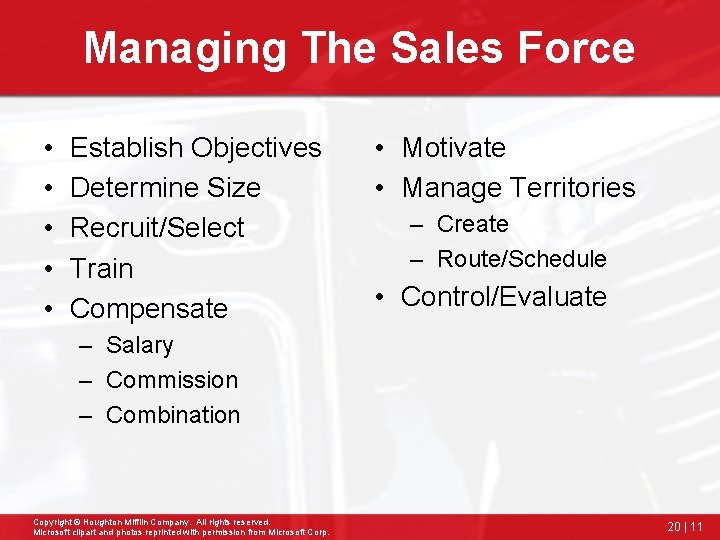 Managing The Sales Force • • • Establish Objectives Determine Size Recruit/Select Train Compensate