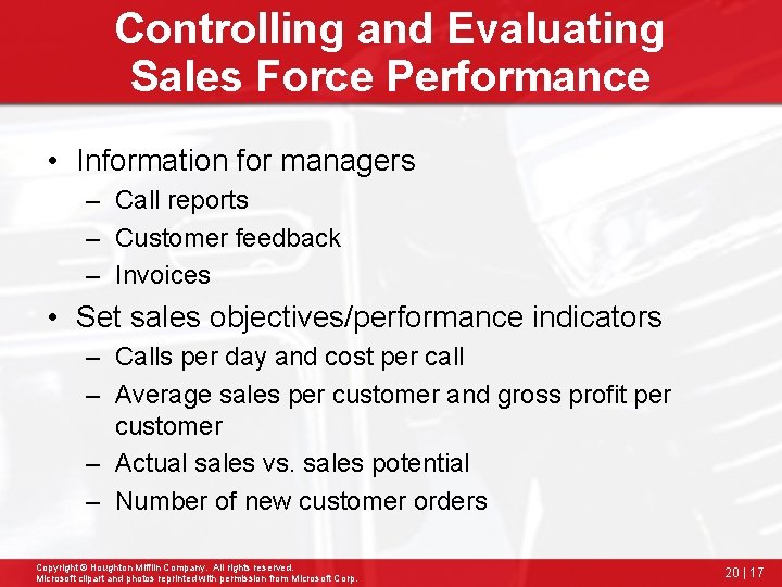 Controlling and Evaluating Sales Force Performance • Information for managers – Call reports –