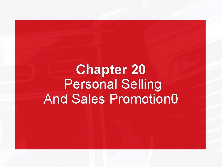 Chapter 20 Personal Selling And Sales Promotion 0 