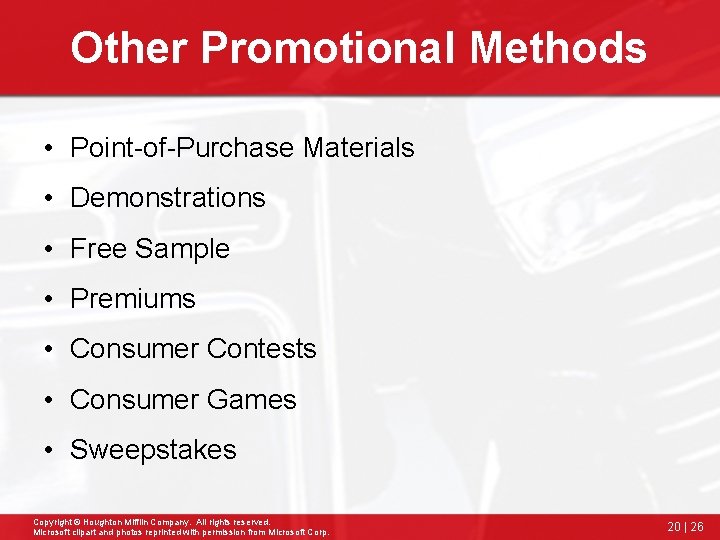 Other Promotional Methods • Point-of-Purchase Materials • Demonstrations • Free Sample • Premiums •