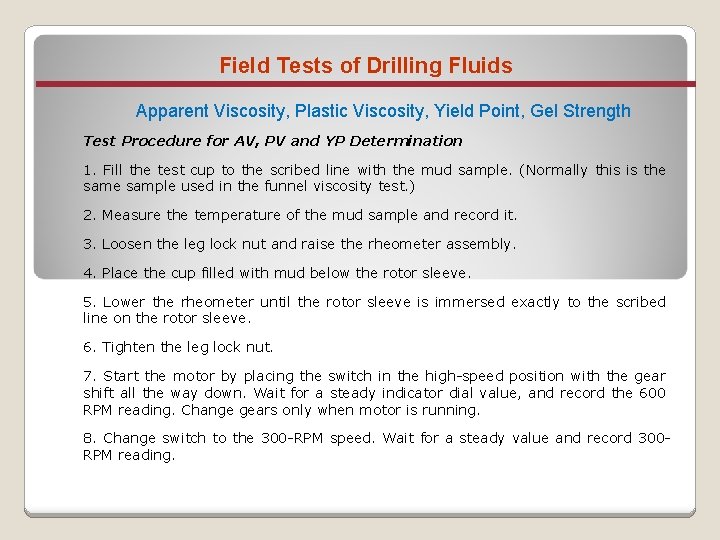Field Tests of Drilling Fluids Apparent Viscosity, Plastic Viscosity, Yield Point, Gel Strength Test