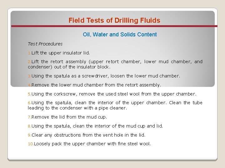 Field Tests of Drilling Fluids Oil, Water and Solids Content Test Procedures 1. Lift