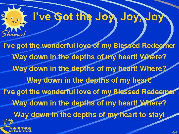 I’ve Got the Joy, Joy I've got the wonderful love of my Blessed Redeemer