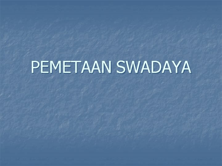 PEMETAAN SWADAYA 