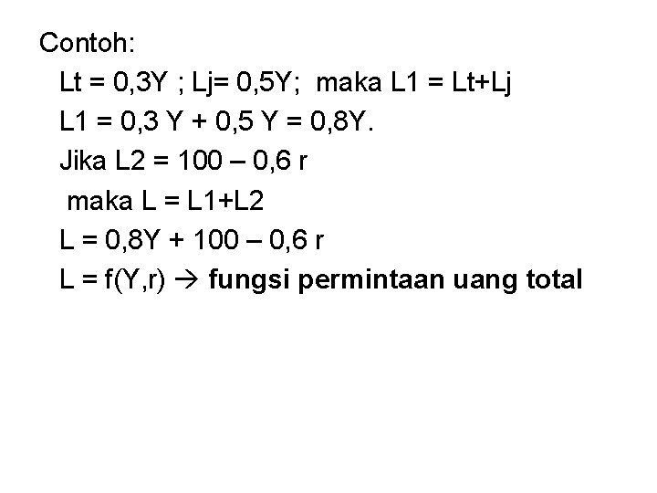 Contoh: Lt = 0, 3 Y ; Lj= 0, 5 Y; maka L 1