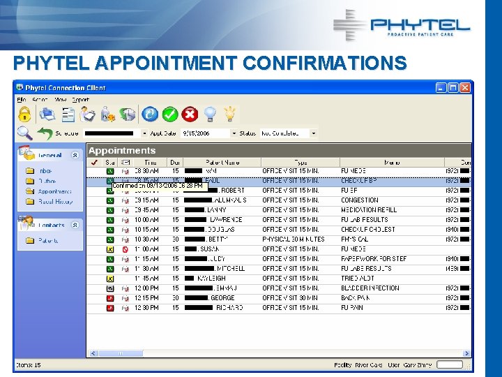 PHYTEL APPOINTMENT CONFIRMATIONS © 2007 Phytel, Inc. All rights reserved. 