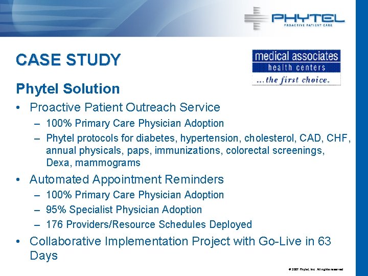 CASE STUDY Phytel Solution • Proactive Patient Outreach Service – 100% Primary Care Physician