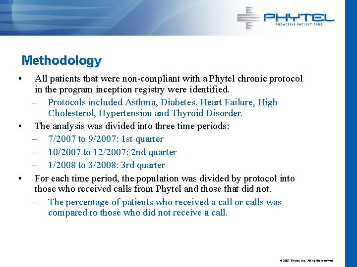 Methodology • All patients that were non-compliant with a Phytel chronic protocol in the