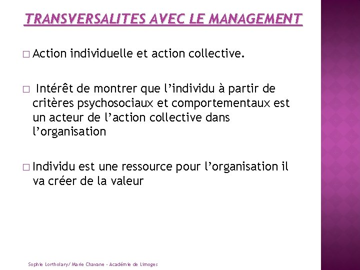 TRANSVERSALITES AVEC LE MANAGEMENT � Action � individuelle et action collective. Intérêt de montrer