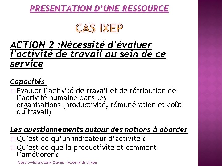 PRESENTATION D’UNE RESSOURCE ACTION 2 : Nécessité d'évaluer l'activité de travail au sein de