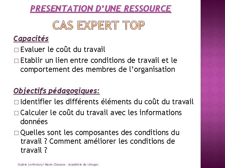 PRESENTATION D’UNE RESSOURCE Capacités � Evaluer le coût du travail � Etablir un lien