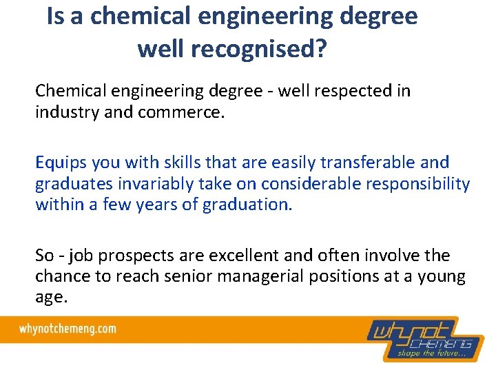 Is a chemical engineering degree well recognised? Chemical engineering degree - well respected in