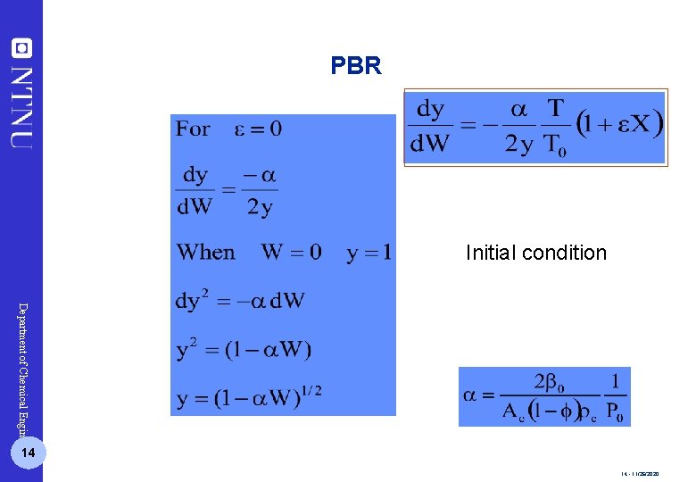 PBR Initial condition Department of Chemical Engineering 14 14 - 11/26/2020 