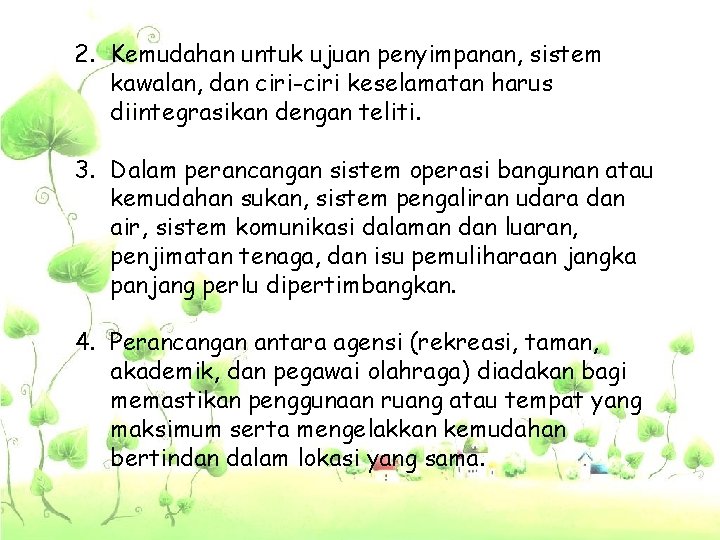 2. Kemudahan untuk ujuan penyimpanan, sistem kawalan, dan ciri-ciri keselamatan harus diintegrasikan dengan teliti.