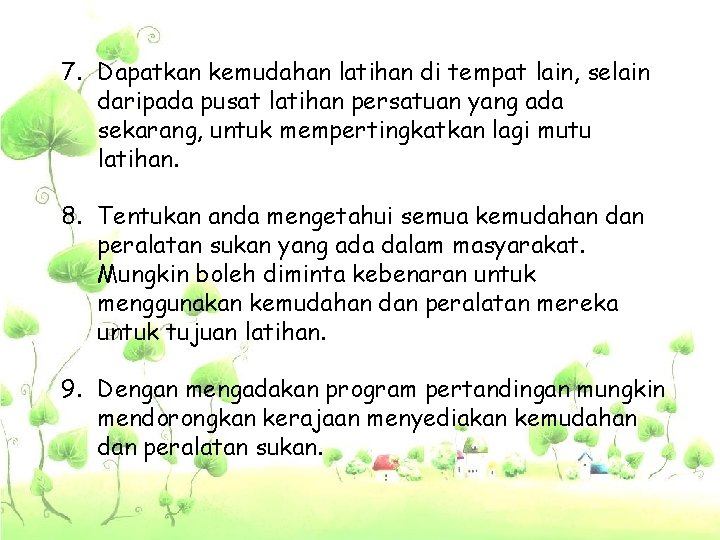 7. Dapatkan kemudahan latihan di tempat lain, selain daripada pusat latihan persatuan yang ada