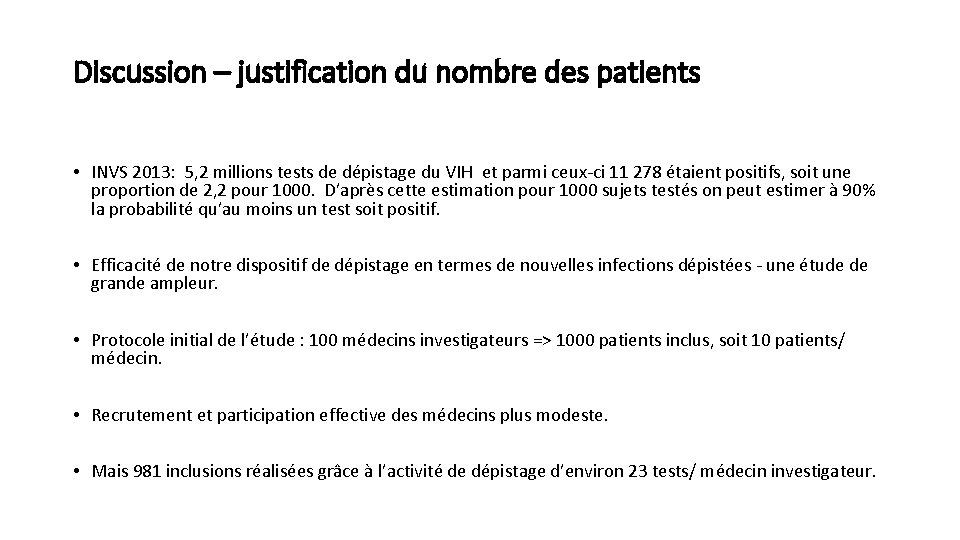 Discussion – justification du nombre des patients • INVS 2013: 5, 2 millions tests