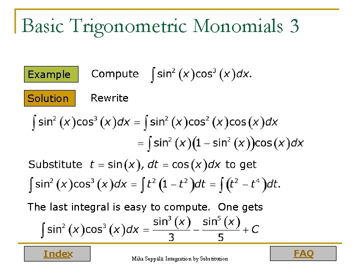 Basic Trigonometric Monomials 3 Example Solution Rewrite The last integral is easy to compute.