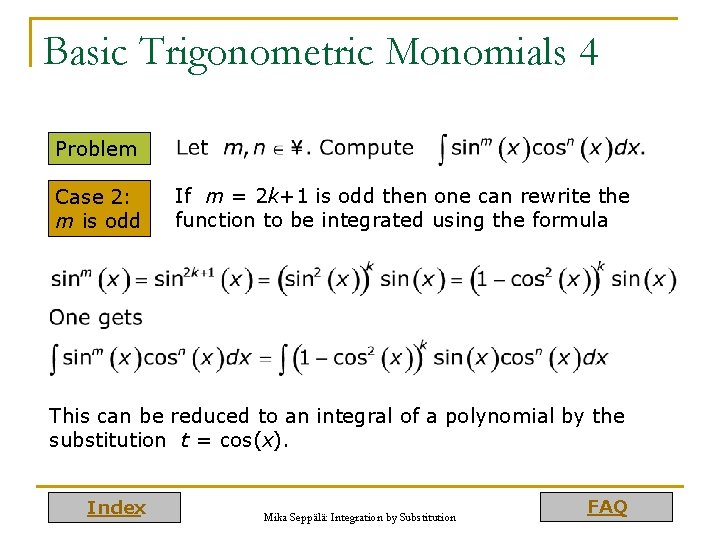 Basic Trigonometric Monomials 4 Problem Case 2: m is odd If m = 2