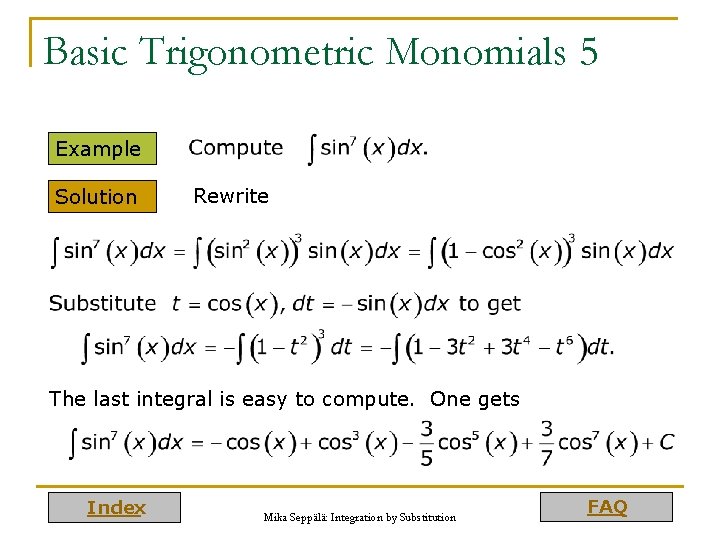 Basic Trigonometric Monomials 5 Example Solution Rewrite The last integral is easy to compute.