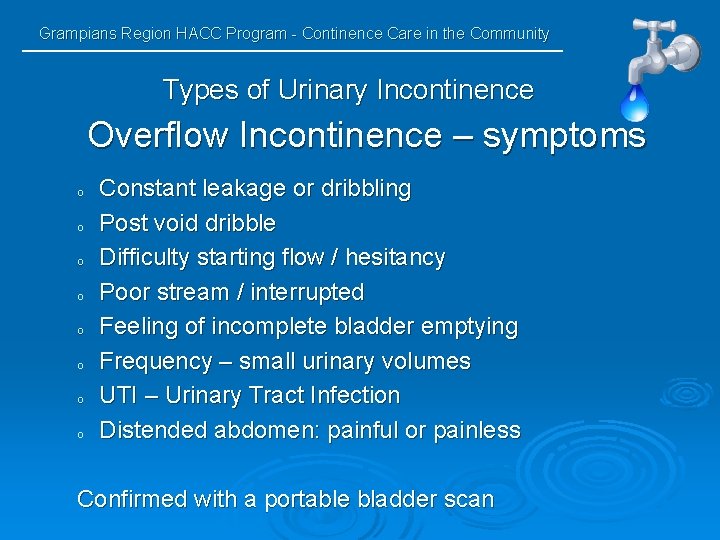 Grampians Region HACC Program - Continence Care in the Community Types of Urinary Incontinence